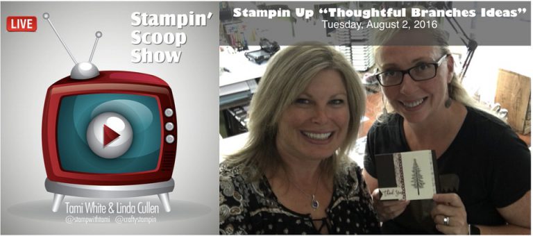 Stampin Scoop Recap – Thoughtful Branches – Episode 15