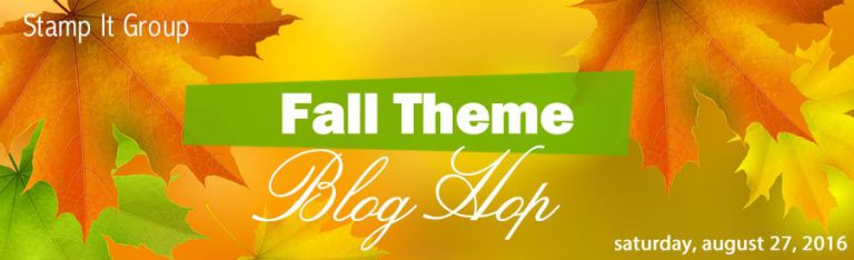 Stamp It Group Blog Hop – Fall
