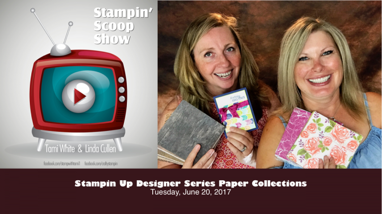 Stampin Scoop Recap – Episode 36 – New Designer Series Paper