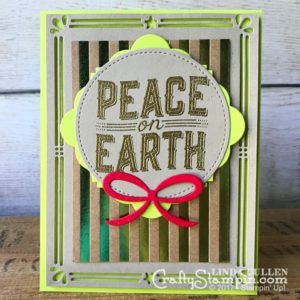 Coffee & Crafts Class: Lemon Lime Peace on Earth | Stampin Up Demonstrator Linda Cullen | Crafty Stampin’ | Purchase your Stampin’ Up Supplies | Carols of Christmas Stamp Set | Foil Frenzy Specialty Designer Series Paper | Lots of Labels Framelits | Pretty Pines Thinlits | Card Front Builder Thinlits