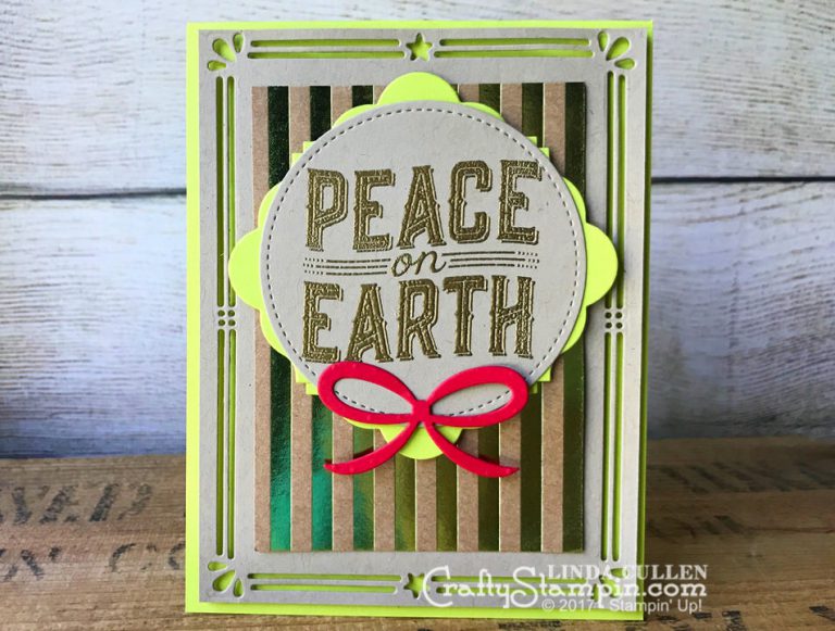 Coffee & Crafts Class: Lemon Lime Peace on Earth | Stampin Up Demonstrator Linda Cullen | Crafty Stampin’ | Purchase your Stampin’ Up Supplies | Carols of Christmas Stamp Set | Foil Frenzy Specialty Designer Series Paper | Lots of Labels Framelits | Pretty Pines Thinlits | Card Front Builder Thinlits