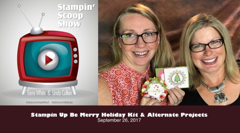 Stampin Scoop Recap – Episode 40 – Be Merry Kit