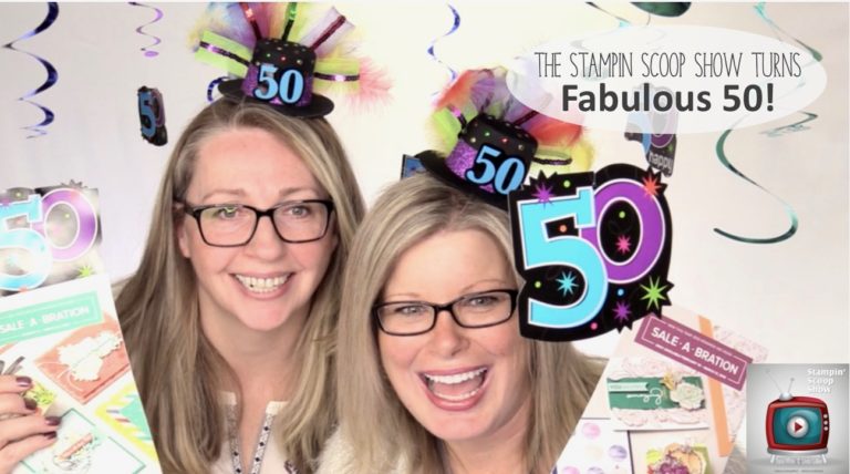 Stampin Scoop Recap – Episode 50 – Goodbye to Sale-a-bration