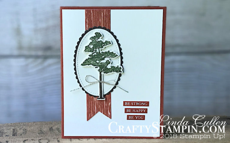 Rooted in Nature - Be Strong | Stampin Up Demonstrator Linda Cullen | Crafty Stampin’ | Purchase your Stampin’ Up Supplies | Rooted In Nature Stamp Set | Natures Poem Designer Series Paper | Stitched Shape Framelits | Layered Oval Framelits | Nature’s Root Framelits