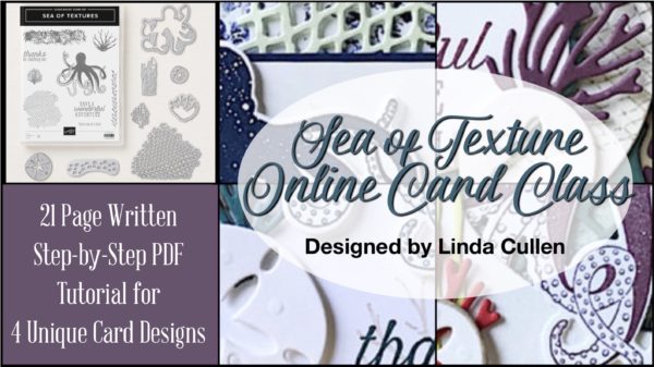 Sea of Texture - June 2018 Online Class | Stampin Up Demonstrator Linda Cullen | Crafty Stampin’ | Purchase your Stampin’ Up Supplies | Sea of Texture Stamp Set | Under the Sea Framelits Dies | Layering Ovals Framelits Dies | Seaside Textured Impressions Embossing Folder