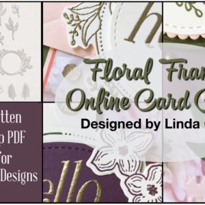 Floral Frames - July 2018 Online Class
