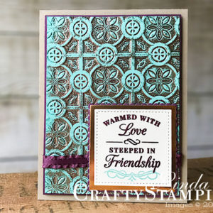 Coffee & Crafts Class: Time for Tea with Tin Tile Copper Patina | Stampin Up Demonstrator Linda Cullen | Crafty Stampin’ | Purchase your Stampin’ Up Supplies | Time for Tea Stamp Set | Stitched Shape Framelits | Layering Square Framelits | Tin Tile Dynamic Textured Impressions Embossing Folder | Copper Foil Sheets | Fresh Fig 3/8 Ruffled Ribbon | Stamparatus