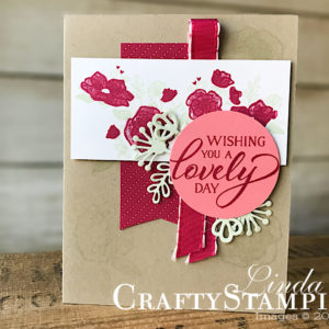 Forever Lovely Wishing | Stampin Up Demonstrator Linda Cullen | Crafty Stampin’ | Purchase your Stampin’ Up Supplies | Forever Lovely Stamp Set | Lovely Flowers Edgelits | All My Love Designer Series | All My Love Ribbon Combo Pack |