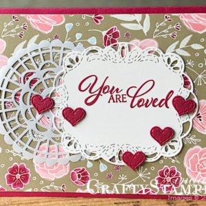Forever Lovely You Are Loved | Stampin Up Demonstrator Linda Cullen | Crafty Stampin’ | Purchase your Stampin’ Up Supplies | Forever Lovely Stamp Set | All My Love Designer Series Paper | Stitched Labels Framelits Dies | Pearlized Doilies
