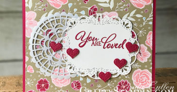 Forever Lovely You Are Loved | Stampin Up Demonstrator Linda Cullen | Crafty Stampin’ | Purchase your Stampin’ Up Supplies | Forever Lovely Stamp Set | All My Love Designer Series Paper | Stitched Labels Framelits Dies | Pearlized Doilies