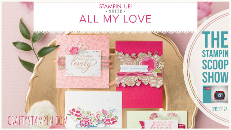 Stampin Scoop All My Love Suite