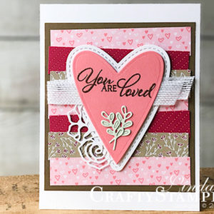 Forever Lovely - You Are Loved | Stampin Up Demonstrator Linda Cullen | Crafty Stampin’ | Purchase your Stampin’ Up Supplies | Forever Lovely Stamp Set | Lovely Flowers Edgelits | Be Mine Stitched Framelits | All My Love Designer Series Paper | Flax Ribbon