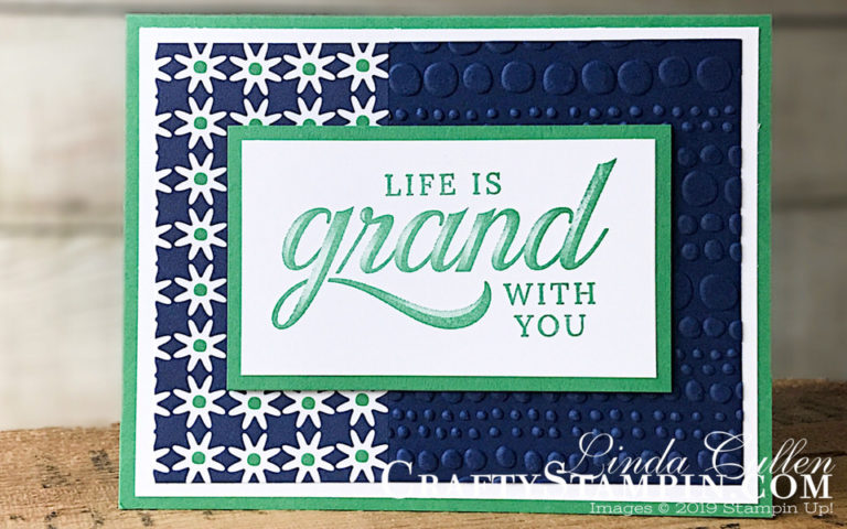 Life is Grand with Happiness | Stampin Up Demonstrator Linda Cullen | Crafty Stampin’ | Purchase your Stampin’ Up Supplies | Life is Grand Stamp Sets | Happiness Blooms Designer Series Paper | Dot to Dot Embossing Folder |