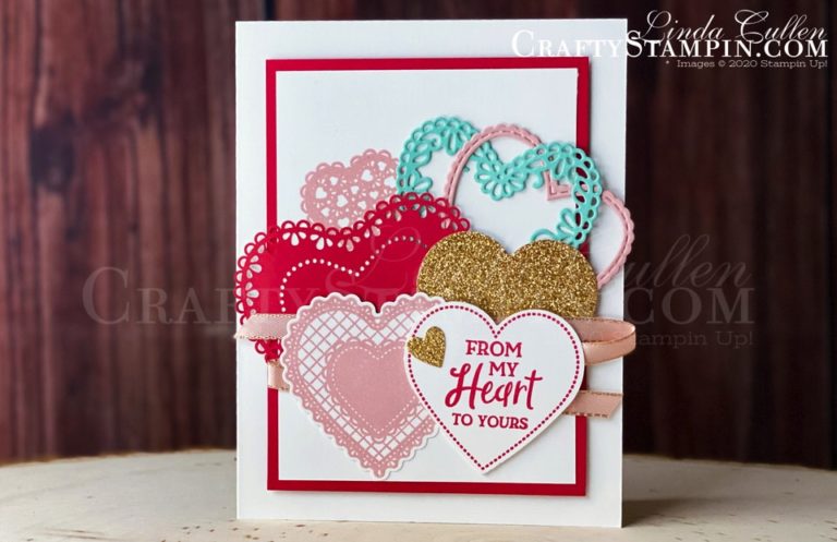 Heartfelt From My Heart | Stampin Up Demonstrator Linda Cullen | Crafty Stampin’ | Purchase your Stampin’ Up Supplies | Heartfelt Stamp Set | Heart Punch Pack | Petal Pink 1/4” Metallic-Edge Ribbon | Stitched Be Mine Dies | Heart Doilies