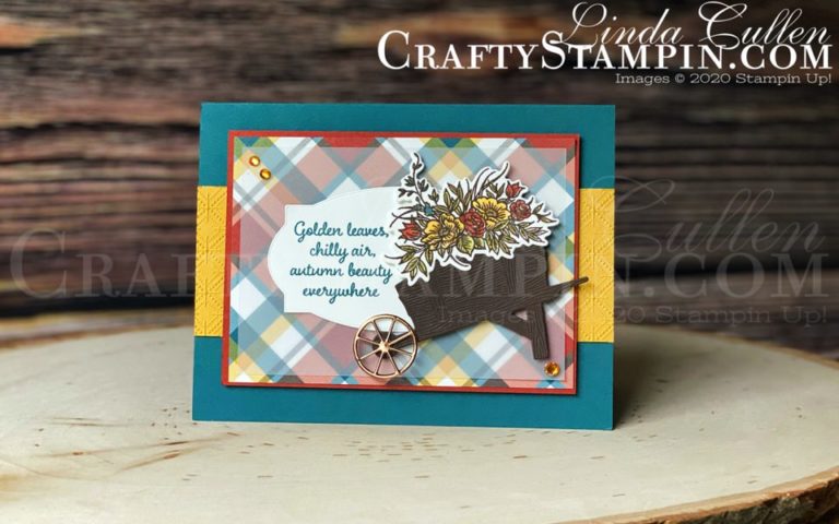 Stamp It Group 2020 Fall Theme Blog Hop | Stampin Up Demonstrator Linda Cullen | Crafty Stampin’ | Purchase your Stampin’ Up Supplies | Autumn Goodness Stamp Set and Bundle | Autumn Wheelbarrow | Dainty Diamonds 3D Embossing Folder | Plaid Tidings Designer Series Paper | Stampin’ Blends Alcohol Markers |
