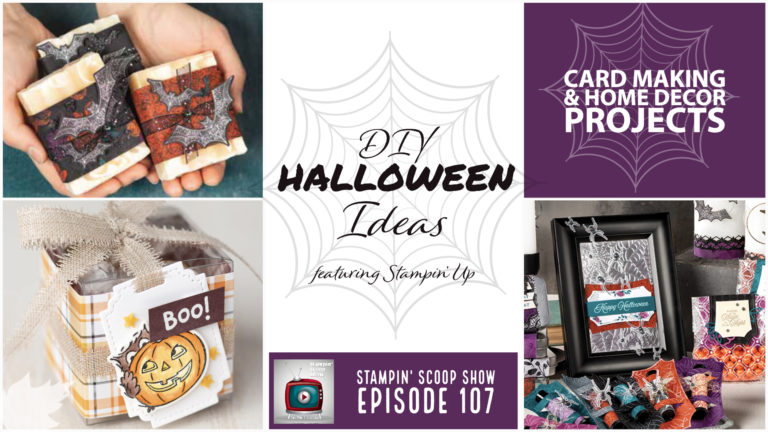 DIY Halloween Ideas featuring Stampin’ Up! – Episode 107