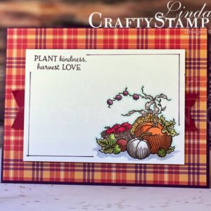 Autumn Goodness Harvest Love | Stampin Up Demonstrator Linda Cullen | Crafty Stampin’ | Purchase your Stampin’ Up Supplies | Stampin’ Blends | Plaid Tidings Designer Series Paper| Banners Pick A Punch |