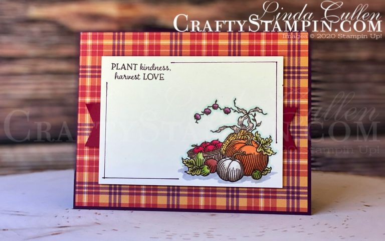 Autumn Goodness Harvest Love | Stampin Up Demonstrator Linda Cullen | Crafty Stampin’ | Purchase your Stampin’ Up Supplies | Stampin’ Blends | Plaid Tidings Designer Series Paper| Banners Pick A Punch |