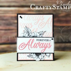 Coffee & Crafts: Forever & Always | Stampin Up Demonstrator Linda Cullen | Crafty Stampin’ | Purchase your Stampin’ Up Supplies | Forever & Always Photopolymer Stamp Set [154343] True Love Designer Series Paper [154281] Matte Black Dots [154284]