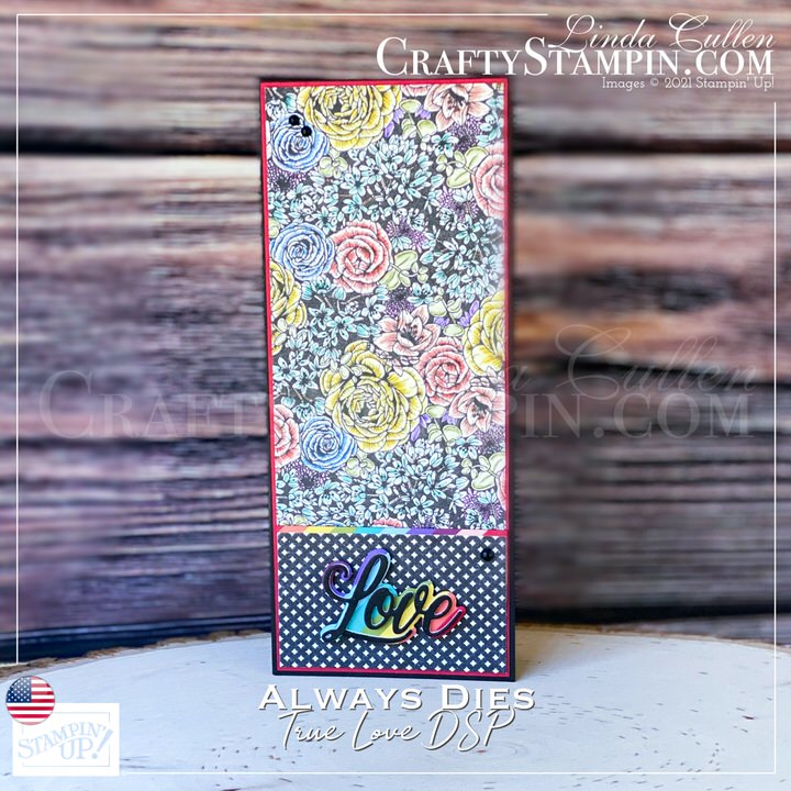 True Love Rainbow | Stampin Up Demonstrator Linda Cullen | Crafty Stampin’ | Purchase your Stampin’ Up Supplies | True Love Designer Series Paper [154281] | Watercolor Pencils [141709] - Price: $16.00 | Watercolor Pencils Assortment 2 [149014] | Always Dies [154307] | Matte Black Dots [154284] | Foam Adhesive Sheets [152815] |