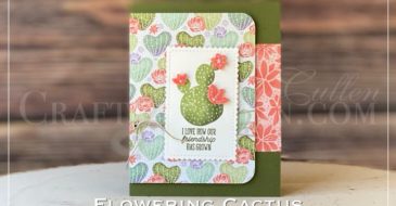 Flowering Cactus - How our Friendship has Grown | Stampin Up Demonstrator Linda Cullen | Crafty Stampin’ | Purchase your Stampin’ Up Supplies | Flowering Cactus Product Medley | Flowering Cactus Product Medley Refill | | Stitched So Sweetly Dies | Detailed Trio Punch |