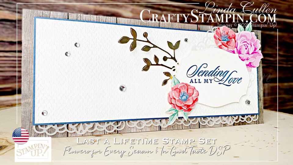 Stamp It Group 2021 Spring Theme Blog Hop | Stampin Up Demonstrator Linda Cullen | Crafty Stampin’ | Purchase your Stampin’ Up Supplies | Last A Lifetime Cling Stamp Set (En) [151479] | In Good Taste Designer Series Paper [152494] - Price: $21.00 | Flowers For Every Season 6" X 6" (15.2 X 15.2 Cm) Designer Series Paper [152486] | Love You Always Foil Sheets [154286] | Tasteful Labels Dies [152886] | Birds & More Dies [152721] | Frosted & Clear Epoxy Droplets [147801] | Square Vellum Doilies [152484] |