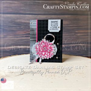 Crafting with Linda - Live Crafting - Delicate Dahlias | Join Stampin’ Up! | Frequently Asked Questions about becoming a Stampin’ Up! Demonstrator | Join the Craft Stampin’ Crew | Stampin Up Demonstrator Linda Cullen | Crafty Stampin’ | Purchase Stampin’ Up! Product | FAQ about Paper Pumpkin Delicate Dahlias Stamp Set [156601] | In Your Words Host Stamp Set [156619] | Beautifully Penned 12" X 12" DSP [156630] | Tasteful Labels Dies [152886] | Adorning Designs Decorative Masks [156328] | Basics Embossing Powders [155554] | Silver & Clear Epoxy Essentials [155567] | Gray Granite 1/4"Shimmer Ribbon [152463] |