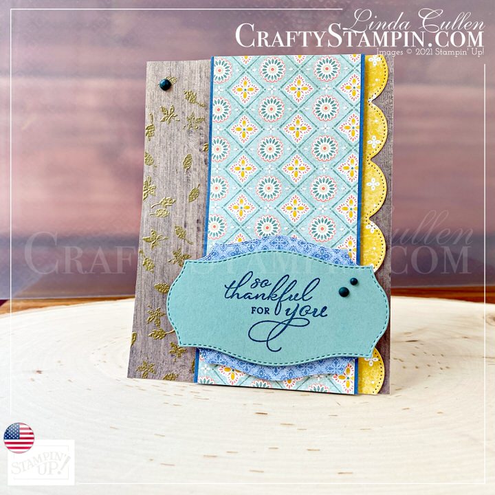 Stamp It Group October 2021 Thanksgiving Theme Blog Hop| Join Stampin’ Up! | Frequently Asked Questions about becoming a Stampin’ Up! Demonstrator | Join the Craft Stampin’ Crew | Stampin Up Demonstrator Linda Cullen | Crafty Stampin’ | Purchase Stampin’ Up! Product | FAQ about Paper Pumpkin Pretty Pumpkins Cling Stamp Set [156472] | Gorgeous Leaves Cling Stamp Set [153365] | Harvest Meadow 12" X 12" DSP [156494] | In Good Taste Designer Series Paper [152494] | Scalloped Contours Dies [155560] | Tasteful Labels Dies [152886] | Decorative Matte Dots [156289] | Metallics Embossing Powders [155555] |