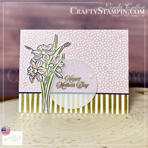 Stamp It Group April 2022 Mother's Day Theme Blog Hop | Join Stampin’ Up! | Frequently Asked Questions about becoming a Stampin’ Up! Demonstrator | Join the Craft Stampin’ Crew | Stampin Up Demonstrator Linda Cullen | Crafty Stampin’ | Purchase Stampin’ Up! Product | FAQ about Paper Pumpkin Celebrating You Stamp Set [158028] | Daffodil Daydream Stamp Set [157786] | Abstract Beauty 4" X 6" Specialty DSP [158039] | Vellum 8-1/2" X 11" Cardstock [101856] | Versamark Pad [102283] | Tuxedo Black Memento Ink Pad [132708] | Stampin' Blends | Daffodil Dies [157794] | Elegant Faceted Gems [152464] |
