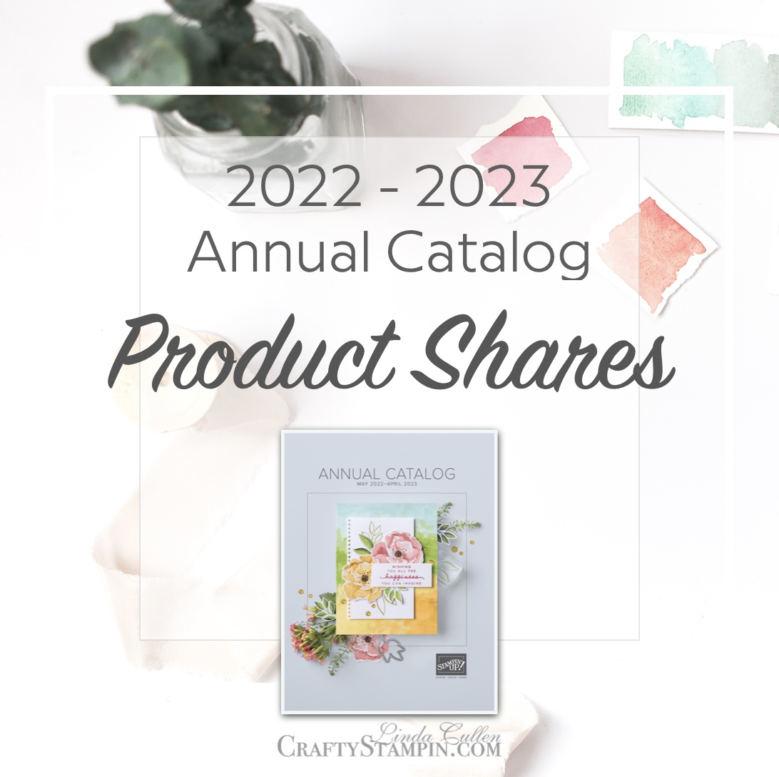 2022 - 2023 Stampin Up Annual Catalog Product Shares | Join Stampin’ Up! | Frequently Asked Questions about becoming a Stampin’ Up! Demonstrator | Join the Craft Stampin’ Crew | Stampin Up Demonstrator Linda Cullen | Crafty Stampin’ | Purchase Stampin’ Up! Product | FAQ about Paper Pumpkin Designer Series Paper | Specialty Paper | Ribbon | Embellishments