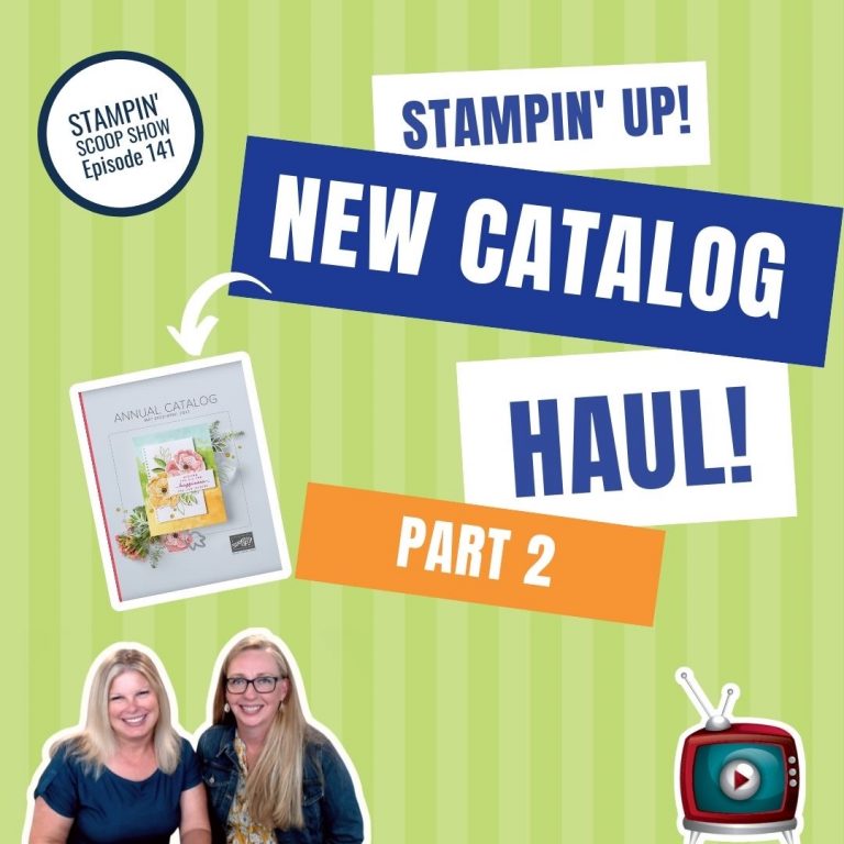 2022-2023 Stampin’ Up! Annual Pre-Order Catalog Mega Haul / Unboxing Episode 140