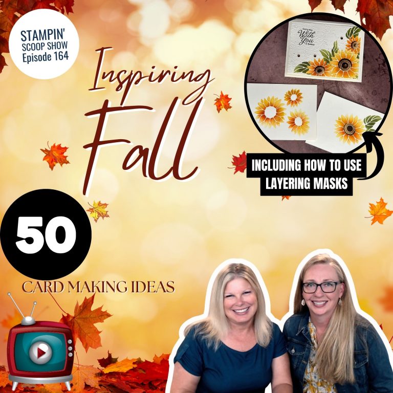 Stampin Scoop Inspiring Fall Card Making Ideas Episode 164