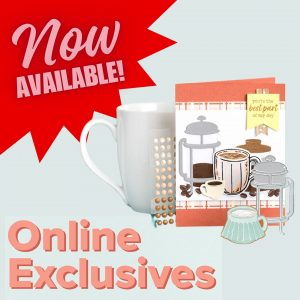 This is a feature image with the bold words "Now Available" in front of a red starburst image and the words "Online Exclusives". A greeting card created with the Latte Love Stamp Set and Dies.