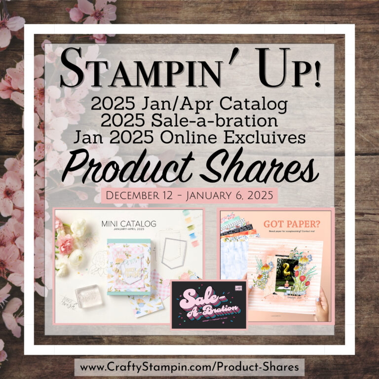 2025 Stampin Up January – April Mini Catalog, Sale-a-Bration & Jan Online Exclusives Product Shares