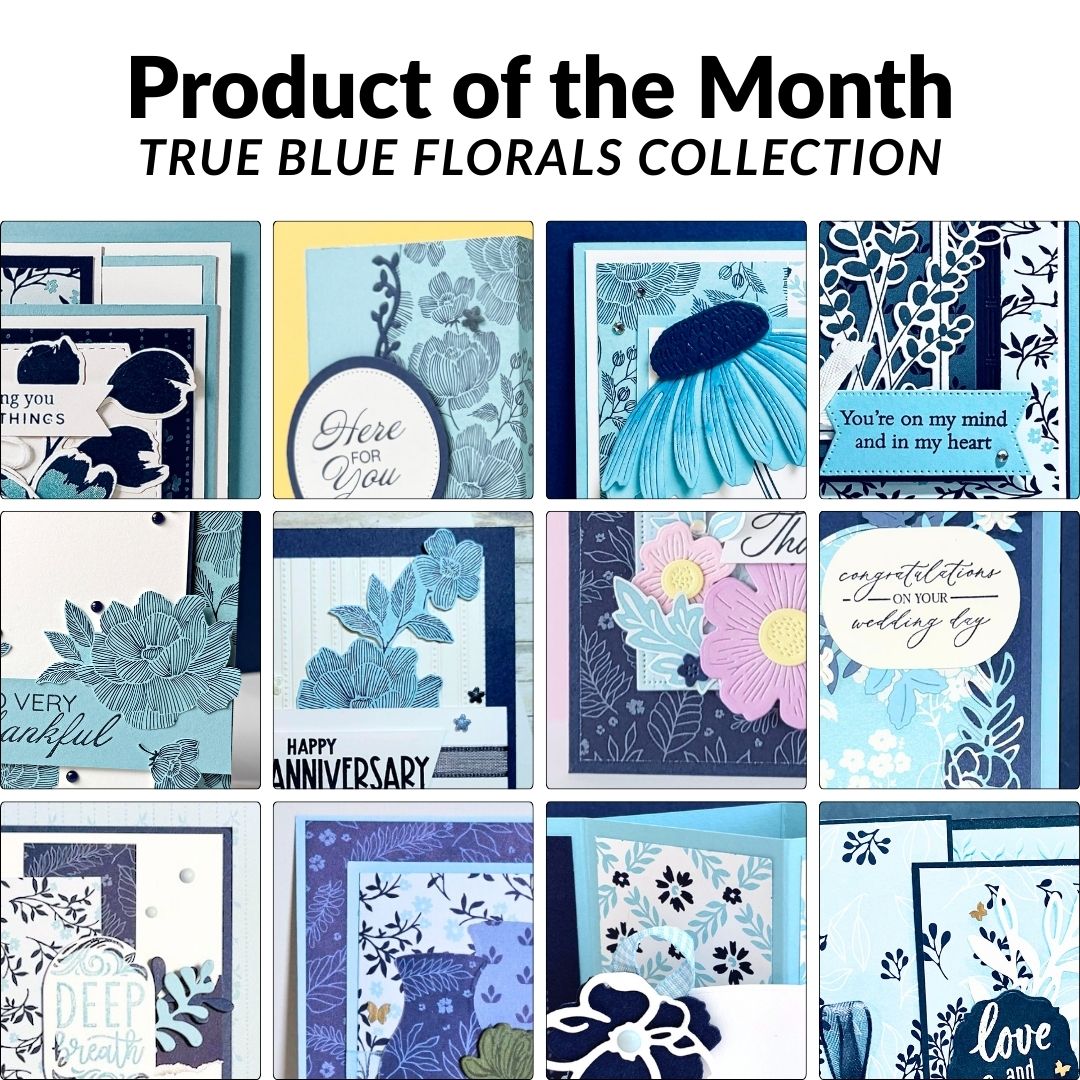 Product of the Month True Blue Florals Collection graphic showing sample projects from the 12 tutorial bundle.