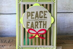 Coffee & Crafts Class: Lemon Lime Peace on Earth | Stampin Up Demonstrator Linda Cullen | Crafty Stampin’ | Purchase your Stampin’ Up Supplies | Carols of Christmas Stamp Set | Foil Frenzy Specialty Designer Series Paper | Lots of Labels Framelits | Pretty Pines Thinlits | Card Front Builder Thinlits