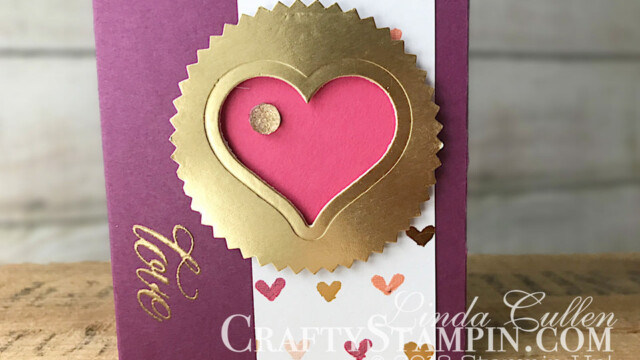 Stamp It Group 2018 Valentines Day Blog Hop | Stampin Up Demonstrator Linda Cullen | Crafty Stampin’ | Purchase your Stampin’ Up Supplies | Lovely Friends Stamp Set | Sweet & Sassy Framelits | Painted with Love Series Paper | Lots to Love Box Framelits | Gold Foil Sheets