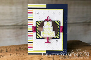 Coffee & Crafts Class: Celebration Time | Stampin Up Demonstrator Linda Cullen | Crafty Stampin’ | Purchase your Stampin’ Up Supplies | Celebration Time Stamp Set | Picture Perfect Party Designer Series Paper | Tutti-Frutti Designer Series Paper | Celebration Thinlits Dies | Sparkle Textured Impression Folder | Starburst Punch