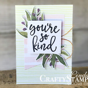 Stampin Scoop Recap - Episode 58 - Notes of Kindness Card Kit | Stampin Up Demonstrator Linda Cullen | Crafty Stampin’ | Purchase your Stampin’ Up Supplies | Notes of Kindness Card Kit