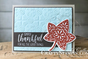 Stamp It Group 2018 Fall Theme Blog Hop | Stampin Up Demonstrator Linda Cullen | Crafty Stampin’ | Purchase your Stampin’ Up Supplies | Country Home Stamp Set | Detailed Leaves Thinlits Dies | Tin Tile Dynamic Impressions Embossing Folder | Copper Metallic Thread