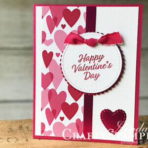 Meant to Be Happy Valentine's Day | Stampin Up Demonstrator Linda Cullen | Crafty Stampin’ | Purchase your Stampin’ Up Supplies | Meant To Be Stamp Set | All My Love Designer Series Paper Sale-a-bration Lovely Lipstick Foil Sheet | Be Mine Stitched Framelits | Stitched Shapes Framelits | Layering Circles Framelits | In Color 2018 - 2020 Stampin’ Emboss Powder | All My Love Ribbon Combo Pack