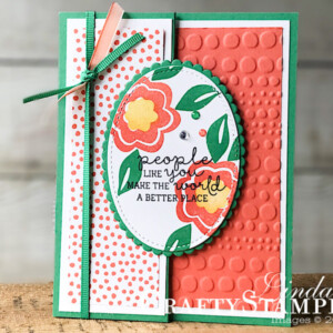 Bloom by Bloom People Like You | Stampin Up Demonstrator Linda Cullen | Crafty Stampin’ | Purchase your Stampin’ Up Supplies | Bloom by Bloom Stamp Set | Needle & Thread stamp set | Happiness Blooms Designer Series Paper | Stitched Shapes Framelits Dies | Layering Ovals Framelits Dies | Dot to Dot Textued Impressions Embossing Folder | Call Me Clover 1/8” Grosgrain Ribbon | Rhinestone Basics Jewels | Calypso Coral 1/4” Ombre Ribbon | Happiness Blooms Enamel Shapes