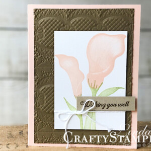 Lasting Lily - Wishing You Well | Stampin Up Demonstrator Linda Cullen | Crafty Stampin’ | Purchase your Stampin’ Up Supplies | Lasting Lily Stamp Set | Lace Dynamic Embossing Folder | Whisper White Solid Baker’s Twine |