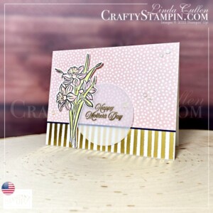 Stamp It Group April 2022 Mother's Day Theme Blog Hop | Join Stampin’ Up! | Frequently Asked Questions about becoming a Stampin’ Up! Demonstrator | Join the Craft Stampin’ Crew | Stampin Up Demonstrator Linda Cullen | Crafty Stampin’ | Purchase Stampin’ Up! Product | FAQ about Paper Pumpkin Celebrating You Stamp Set [158028] | Daffodil Daydream Stamp Set [157786] | Abstract Beauty 4" X 6" Specialty DSP [158039] | Vellum 8-1/2" X 11" Cardstock [101856] | Versamark Pad [102283] | Tuxedo Black Memento Ink Pad [132708] | Stampin' Blends | Daffodil Dies [157794] | Elegant Faceted Gems [152464] |