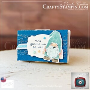 Stampin Scoop Storybook Gnomes Suite Episode 147 | Join Stampin’ Up! | Frequently Asked Questions about becoming a Stampin’ Up! Demonstrator | Join the Craft Stampin’ Crew | Stampin Up Demonstrator Linda Cullen | Crafty Stampin’ | Purchase Stampin’ Up! Product | FAQ about Paper Pumpkin | Storybook Gnomes Suite Collection[159630] | Kindest Gnomes Bundle[159626] | Kindest Gnomes Cling Stamp Set [159616] | One Happy Family Cling Stamp Set [155474] | Storybook Gnomes Designer Series Paper [159615] | Gnomes Dies [159625] | Stylish Shapes Dies [159183] | Amazing Thanks Dies [157816] | Fine Sparkle Adhesive Backed Gems [159967] | Adhesive Sheets [152334] |