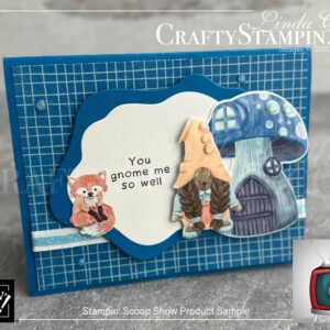 Stampin Scoop Storybook Gnomes Suite Episode 147 | Join Stampin’ Up! | Frequently Asked Questions about becoming a Stampin’ Up! Demonstrator | Join the Craft Stampin’ Crew | Stampin Up Demonstrator Linda Cullen | Crafty Stampin’ | Purchase Stampin’ Up! Product | FAQ about Paper Pumpkin | Storybook Gnomes Suite Collection[159630] | Kindest Gnomes Bundle[159626] | Kindest Gnomes Cling Stamp Set [159616] | One Happy Family Cling Stamp Set [155474] | Storybook Gnomes Designer Series Paper [159615] | Gnomes Dies [159625] | Stylish Shapes Dies [159183] | Amazing Thanks Dies [157816] | Fine Sparkle Adhesive Backed Gems [159967] | Adhesive Sheets [152334] |